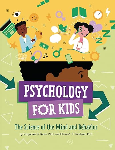 Psychology for Kids: The Science of the Mind and Behaviour Book